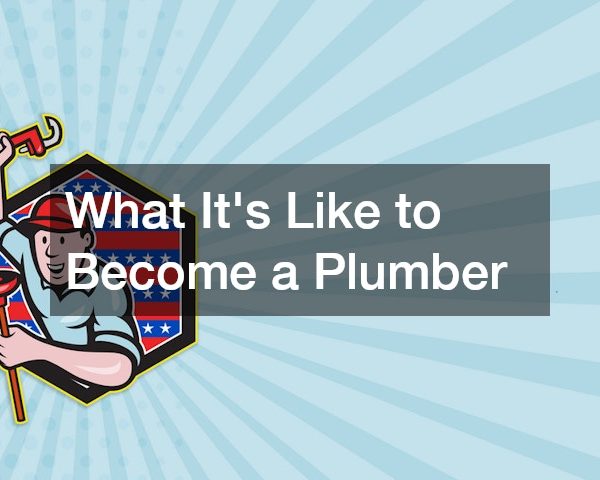 What Its Like to Become a Plumber