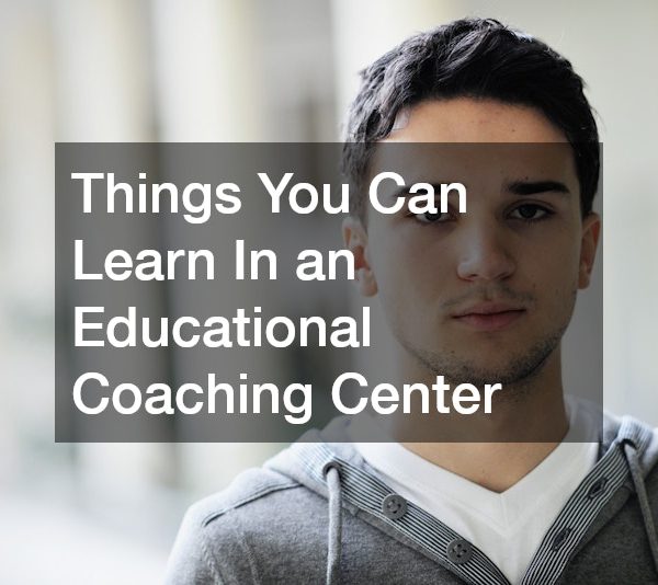 Things You Can Learn In an Educational Coaching Center